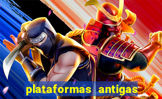 plataformas antigas de slots